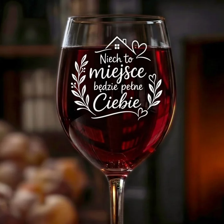Kieliszek Do Wina Na Nowy Dom Prezent Dla Kobiety: Dom Pełen Ciebie