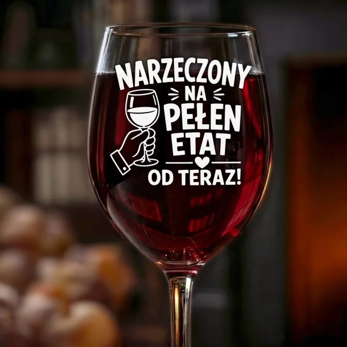 Kieliszek Do Wina Dla Narzeczonego Prezent Na Dzień Chłopaka Dla Mężczyzny: Narzeczony Pełen Etat