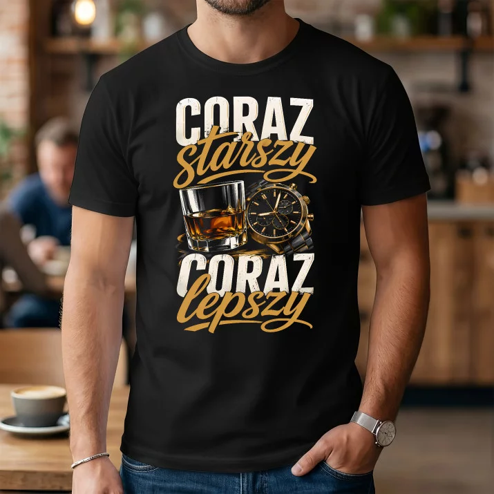 Koszulka Męska Na Urodziny Prezent Dla Mężczyzny: Coraz Starszy I