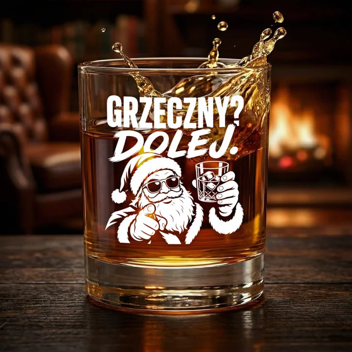 Szklanka Do Whisky Na Boże Narodzenie Prezent Dla Mężczyzny: Grzeczny? Dolej.