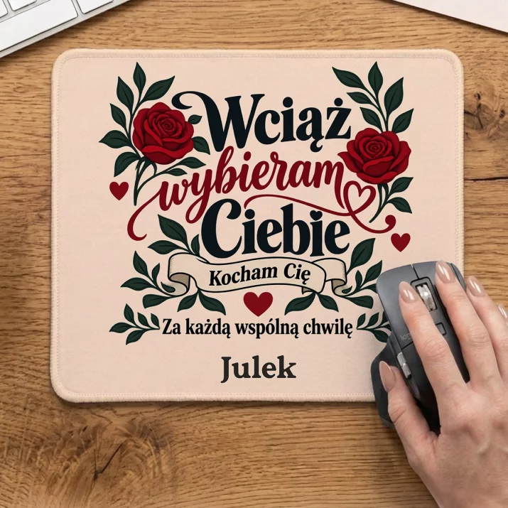 Podkładka Pod Myszkę Na Rocznicę Związku Prezent Na Walentynki Dla Mężczyzny: Wciąż Wybieram Ciebie Podkładka Pod Myszkę Na Rocznicę Związku Prezent Na Walentynki Dla Mężczyzny: Wciąż Wybieram Ciebie