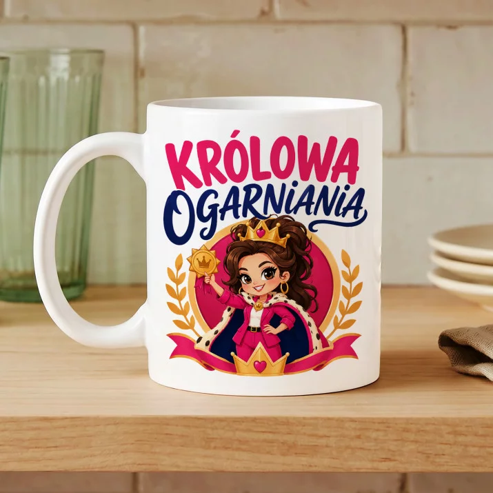 Kubek Z Nadrukiem Dla Kobiety Prezent Dla Kobiety: Królowa Ogarniania