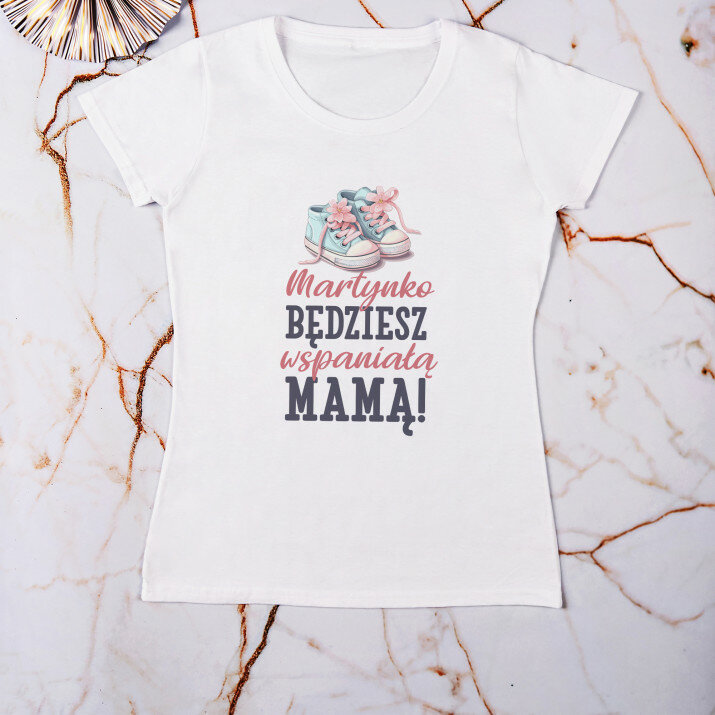 Będziesz wspaniałą mamą - Koszulka damska z nadrukiem