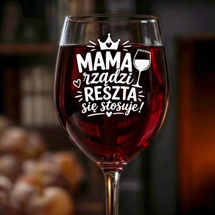 Kieliszek Do Wina Na Dzień Mamy Prezent Dla Mamy Kobiety: Mama Rządzi - Reszta