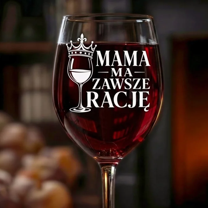 Kieliszek Do Wina Na Dzień Mamy Prezent Dla Mamy Kobiety: Mama Ma Zawsze Rację Kieliszek Do Wina Na Dzień Mamy Prezent Dla Mamy Kobiety: Mama Ma Zawsze Rację
