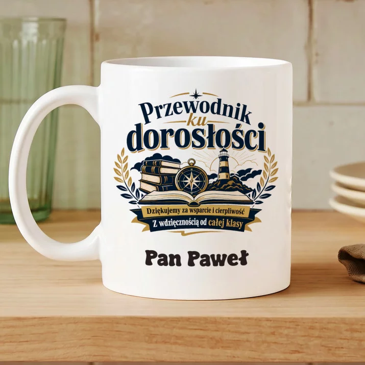 Kubek Personalizowany Dla Wychowawcy Klasy Maturalnej Prezent Na Dzień Nauczyciela Dla Mężczyzny: Przewodnik Ku Dorosłości Kubek Personalizowany Dla Wychowawcy Klasy Maturalnej Prezent Na Dzień Nauczyciela Dla Mężczyzny: Przewodnik Ku Dorosłości