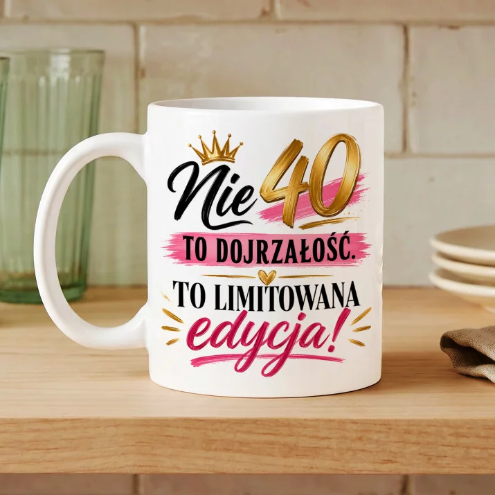 Kubek Z Nadrukiem Na 40 Urodziny Prezent Dla Kobiety: Limitowana Edycja Kubek Z Nadrukiem Na 40 Urodziny Prezent Dla Kobiety: Limitowana Edycja