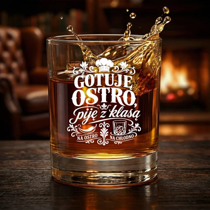 Szklanka Do Whisky Dla Kucharza Prezent Dla Mężczyzny: Gotuję Ostro, Piję Z Klasą Szklanka Do Whisky Dla Kucharza Prezent Dla Mężczyzny: Gotuję Ostro, Piję Z Klasą
