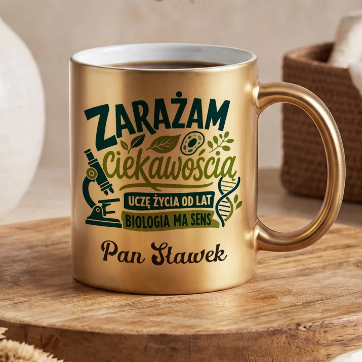 Złoty Kubek Dla Nauczyciela Biologii Prezent Na Dzień Nauczyciela Dla Mężczyzny: Zarażam Ciekawością