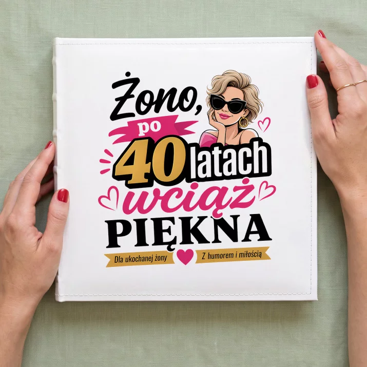 Album Na Zdjęcia Tradycyjny Na 40 Rocznicę Ślubu Prezent Dla Kobiety: 40 Lat Z Humorem Album Na Zdjęcia Tradycyjny Na 40 Rocznicę Ślubu Prezent Dla Kobiety: 40 Lat Z Humorem
