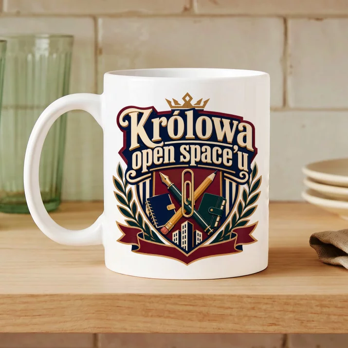 Kubek Z Nadrukiem Dla Koleżanki Z Pracy Prezent Dla Kobiety: Królowa Open Space`U Kubek Z Nadrukiem Dla Koleżanki Z Pracy Prezent Dla Kobiety: Królowa Open Space`U