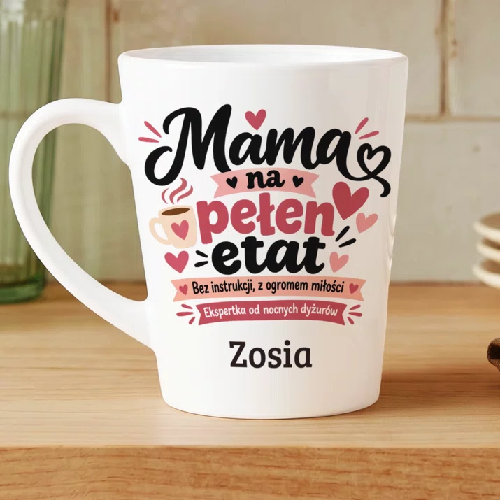 Kubek Personalizowany Na Pierwszy Dzień Mamy Prezent Dla Mamy Kobiety: Mama Na Pełen Etat