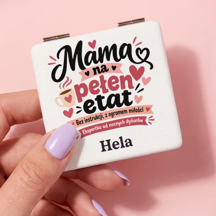 Lusterko Kieszonkowe Na Pierwszy Dzień Mamy Prezent Dla Mamy Kobiety: Mama Na Pełen Etat
