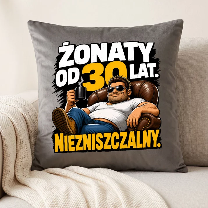 Poduszka Dekoracyjna Na 30 Rocznicę Ślubu Prezent Dla Mężczyzny: Żonaty Od 30 Lat.
