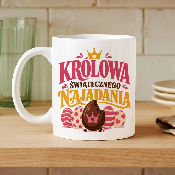 Kubek Z Nadrukiem Na Wielkanoc Prezent Dla Kobiety: Świąteczna Królowa Kubek Z Nadrukiem Na Wielkanoc Prezent Dla Kobiety: Świąteczna Królowa