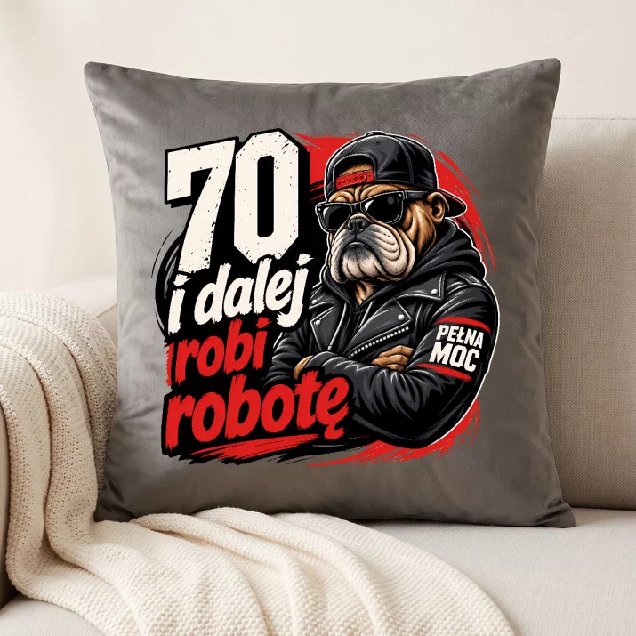 Poduszka Dekoracyjna Dla 70 Latka Prezent Na 70 Urodziny Dla Mężczyzny: 70 I Dalej Robi Robotę