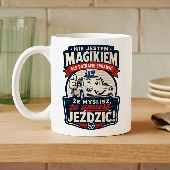Kubek Z Nadrukiem Dla Instruktora Jazdy Prezent Dla Mężczyzny: Magik Instruktor Jazdy Kubek Z Nadrukiem Dla Instruktora Jazdy Prezent Dla Mężczyzny: Magik Instruktor Jazdy