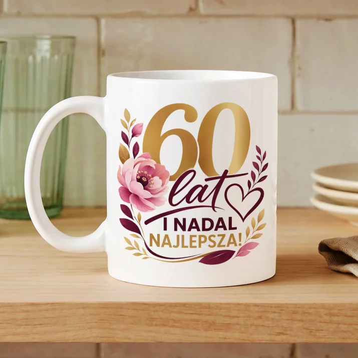 Kubek Z Nadrukiem Na 60 Urodziny Kobiety Prezent Na 60 Urodziny Dla Kobiety: Nadal Najlepsza