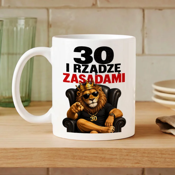 Kubek Z Nadrukiem Na 30 Urodziny Prezent Dla Mężczyzny: Rządzę Zasadami Kubek Z Nadrukiem Na 30 Urodziny Prezent Dla Mężczyzny: Rządzę Zasadami