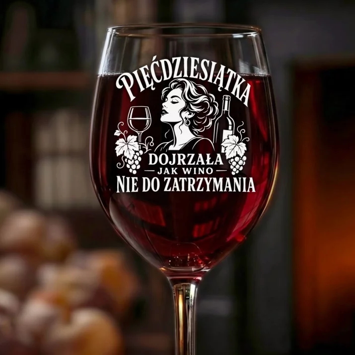 Kieliszek Do Wina Na 50 Urodziny Prezent Dla Kobiety: Dojrzała Pięćdziesiątka