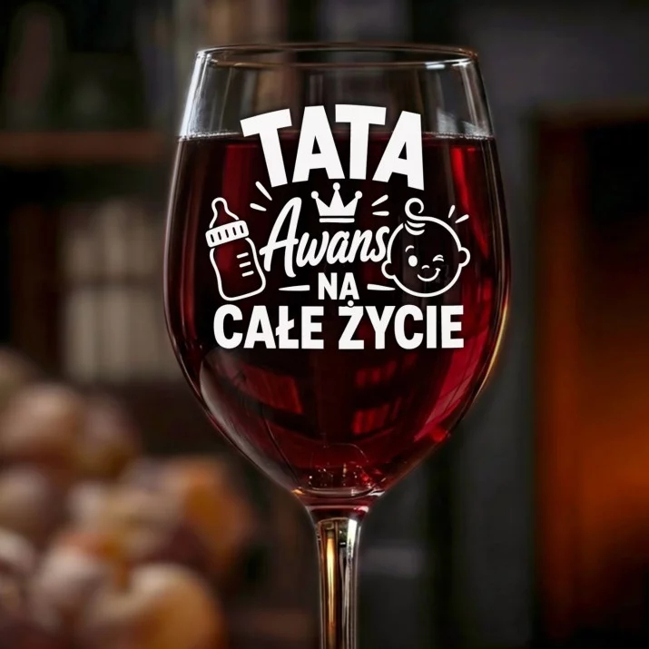 Kieliszek Do Wina Na Narodziny Dziecka Prezent Dla Mężczyzny: Tata Awans Na Całe Życie Kieliszek Do Wina Na Narodziny Dziecka Prezent Dla Mężczyzny: Tata Awans Na Całe Życie