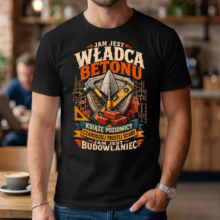 Koszulka Męska Dla Budowlańca Prezent Dla Mężczyzny: Władca Betonu I