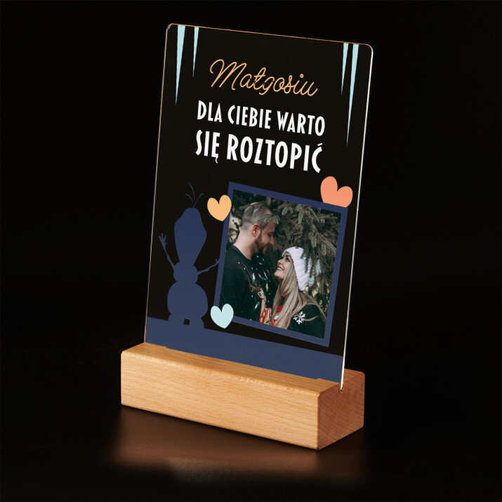 Dla ciebie warto się roztopić - Wydruk na szkle akrylowym z podstawką led