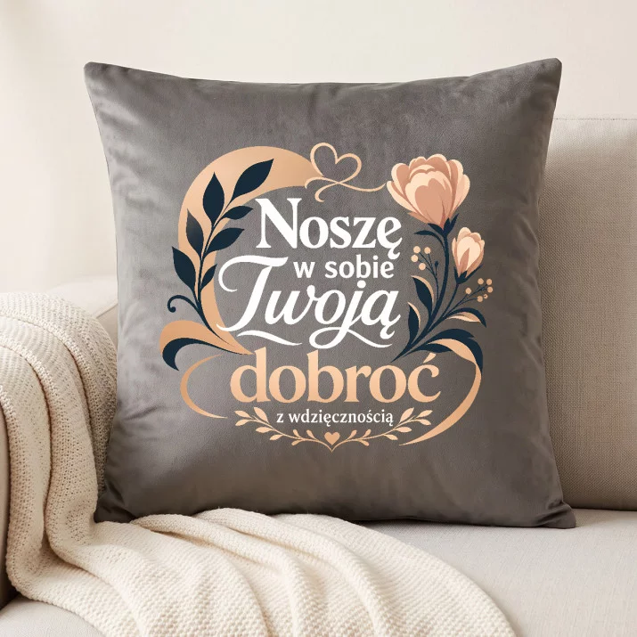 Poduszka Dekoracyjna Na 80 Urodziny Prezent Dla Kobiety: Noszę W Sobie Twoją Dobroć