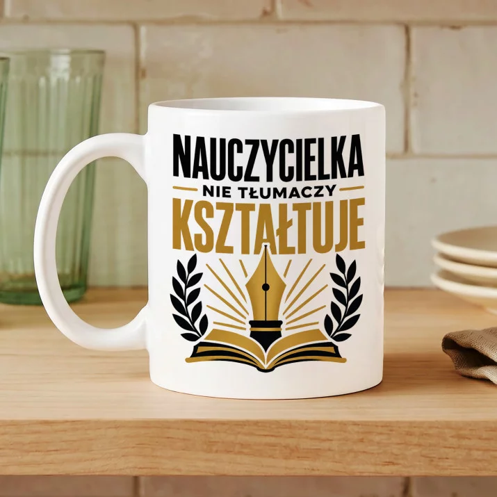 Kubek Z Nadrukiem Dla Nauczycielki Prezent Na Dzień Nauczyciela Dla Kobiety: Nauczycielka Kształtuje Kubek Z Nadrukiem Dla Nauczycielki Prezent Na Dzień Nauczyciela Dla Kobiety: Nauczycielka Kształtuje