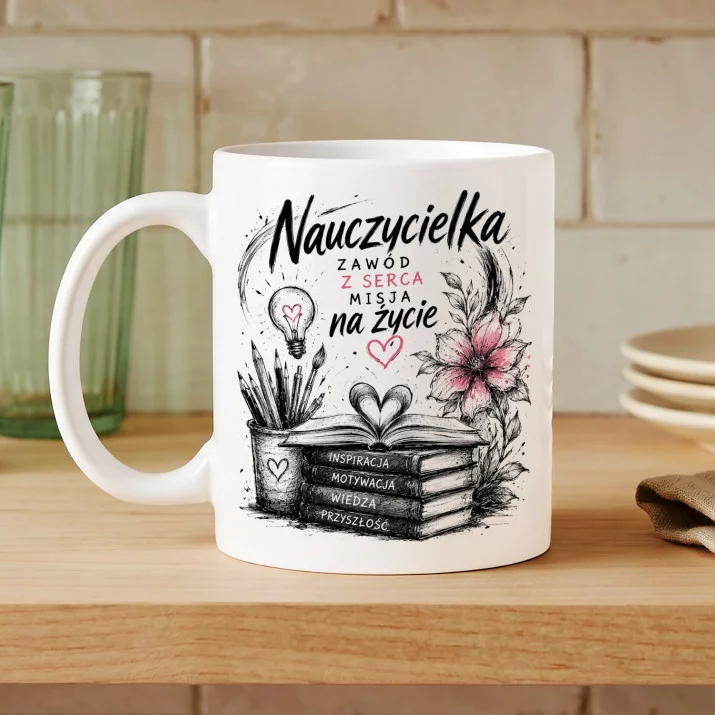 Kubek Z Nadrukiem Dla Nauczycielki Prezent Na Dzień Nauczyciela Dla Kobiety: Zawód Z Serca Kubek Z Nadrukiem Dla Nauczycielki Prezent Na Dzień Nauczyciela Dla Kobiety: Zawód Z Serca