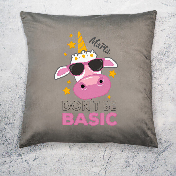 Don`t be basic - Poduszka dekoracyjna