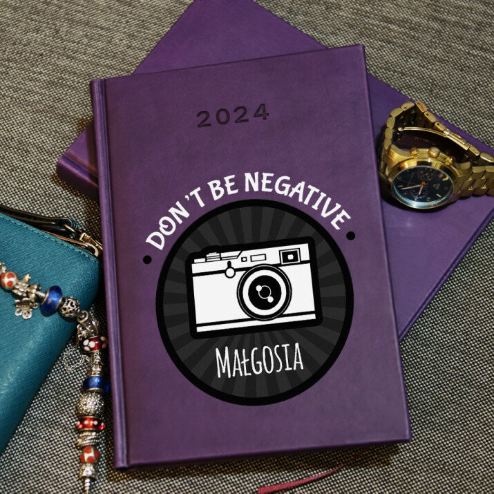 Don`t be negative - Kalendarz 2024