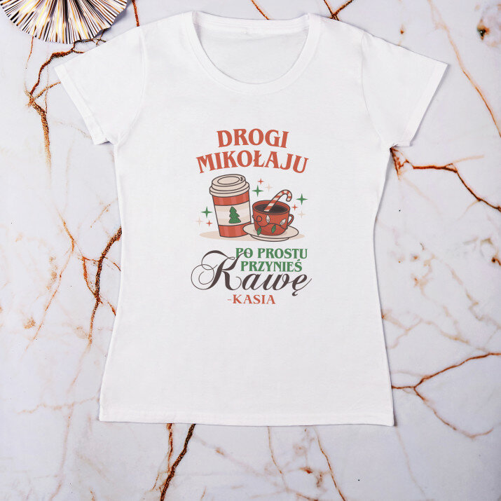 Drogi Mikołaju przynieś kawę - Koszulka damska z nadrukiem