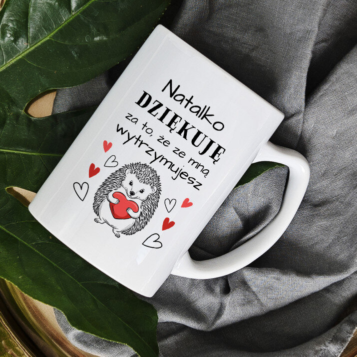 Dziękuję, że wytrzymujesz - Personalizowany Kubek