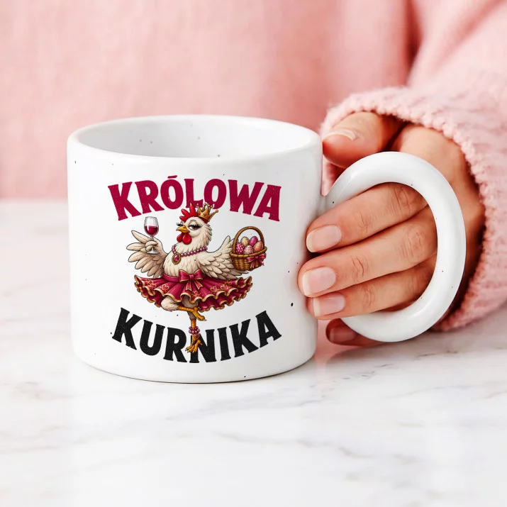 Kubek Z Okrągłym Uchem Dla Kobiety Prezent Dla Kobiety: Królowa Kurnika Kubek Z Okrągłym Uchem Dla Kobiety Prezent Dla Kobiety: Królowa Kurnika