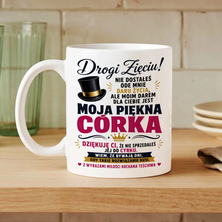 Kubek Z Nadrukiem Dla Zięcia Prezent Dla Mężczyzny: Drogi Zięciu Od Teściowej Kubek Z Nadrukiem Dla Zięcia Prezent Dla Mężczyzny: Drogi Zięciu Od Teściowej