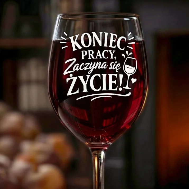 Kieliszek Do Wina Na Odejście Z Pracy Prezent Dla Kobiety: Koniec Pracy, Życie! Kieliszek Do Wina Na Odejście Z Pracy Prezent Dla Kobiety: Koniec Pracy, Życie!