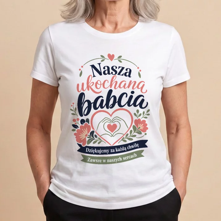 Koszulka Damska Biała Na Dzień Babci Prezent Dla Babci Kobiety: Babcine Ciepło