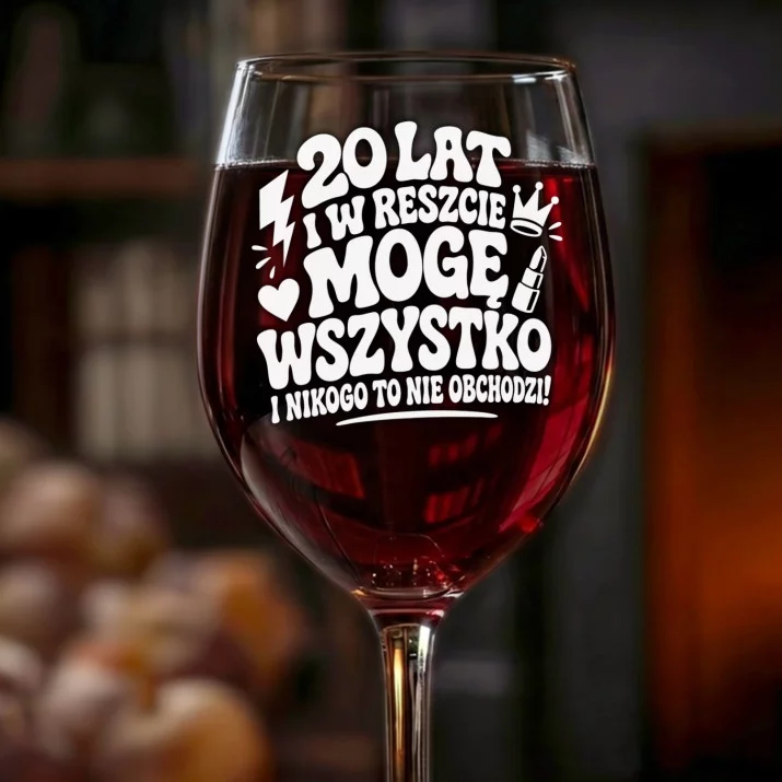 Kieliszek Do Wina Dla 20 Latki Prezent Na 20 Urodziny Dla Kobiety: 20 Lat Mogę Wszystko