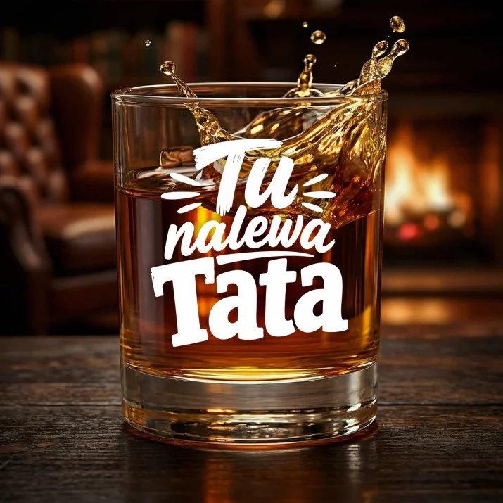 Szklanka Do Whisky Dla Taty Prezent Na Dzień Ojca Dla Mężczyzny: Tu Nalewa Tata Szklanka Do Whisky Dla Taty Prezent Na Dzień Ojca Dla Mężczyzny: Tu Nalewa Tata