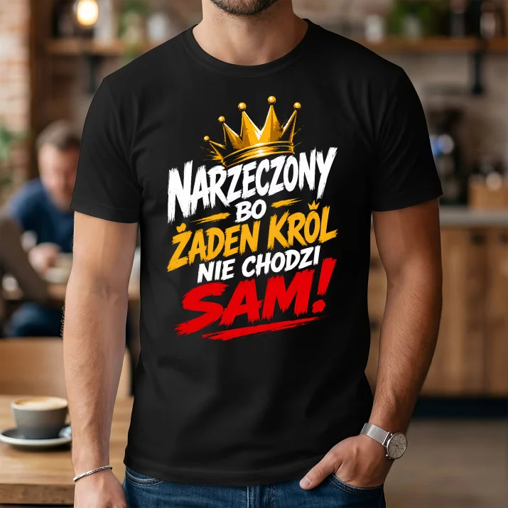 Koszulka Męska Dla Narzeczonego Prezent Na Dzień Chłopaka Dla Mężczyzny: Żaden Król Nie