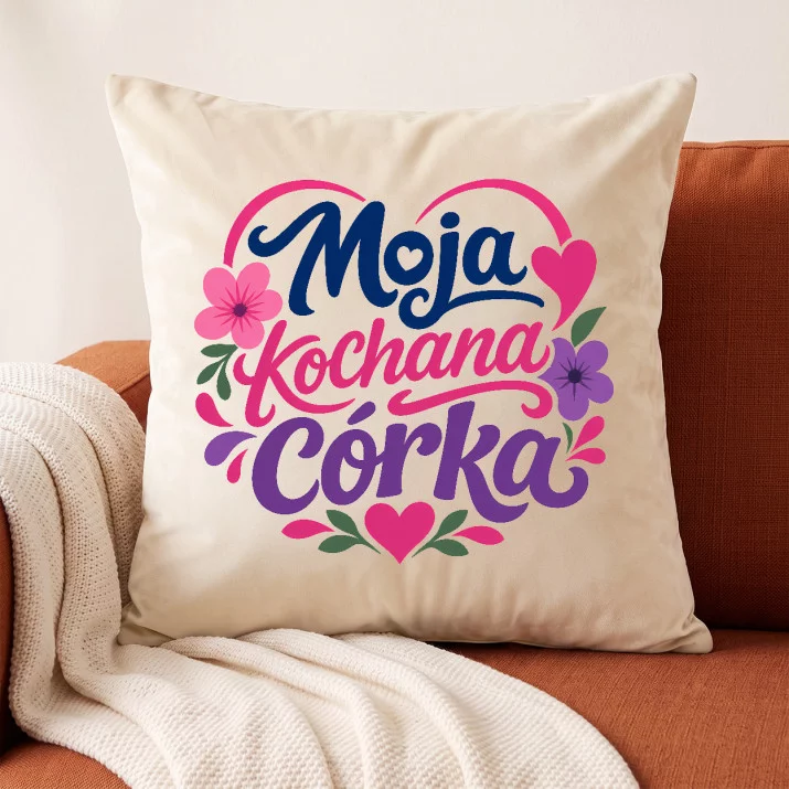 Poduszka Dekoracyjna Dla Córki Prezent Dla Kobiety: Miłość Do Córki Poduszka Dekoracyjna Dla Córki Prezent Dla Kobiety: Miłość Do Córki