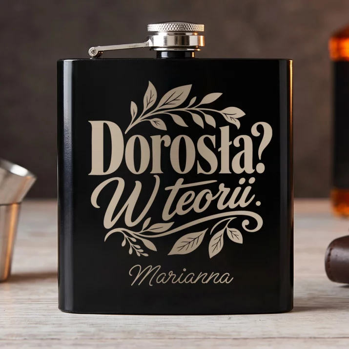 Piersiówka z Grawerem Dla Córki Dorosłej Prezent Dla Kobiety: Dorosła? W Teorii