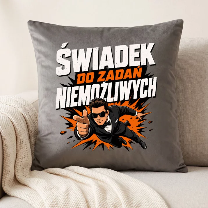 Poduszka Dekoracyjna Dla Świadka Prezent Dla Mężczyzny: Świadek Do Zadań Niemożliwych Poduszka Dekoracyjna Dla Świadka Prezent Dla Mężczyzny: Świadek Do Zadań Niemożliwych