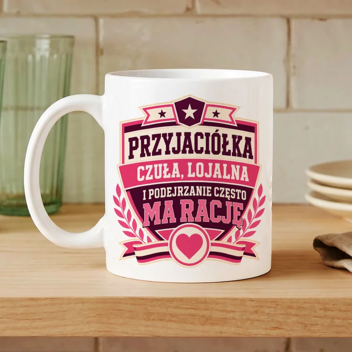 Kubek Z Nadrukiem Dla Przyjaciółki Prezent Dla Kobiety: Przyjaciółka Ma Rację Kubek Z Nadrukiem Dla Przyjaciółki Prezent Dla Kobiety: Przyjaciółka Ma Rację