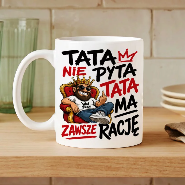 Kubek Z Nadrukiem Na Dzień Ojca Prezent Dla Taty Mężczyzny: Ma Zawsze Rację Kubek Z Nadrukiem Na Dzień Ojca Prezent Dla Taty Mężczyzny: Ma Zawsze Rację