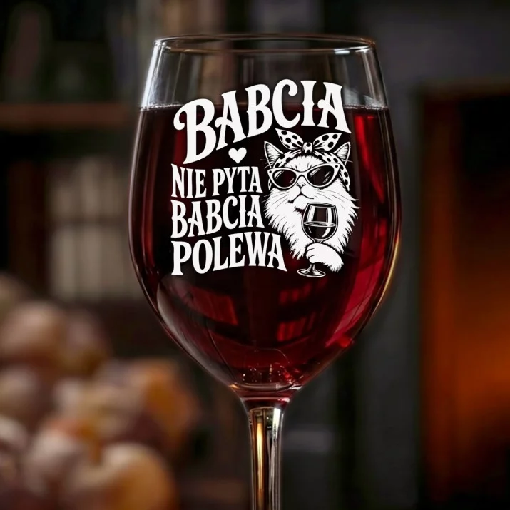 Kieliszek Do Wina Na Dzień Babci Prezent Dla Babci Kobiety: Babcia Nie Pyta Polewa Kieliszek Do Wina Na Dzień Babci Prezent Dla Babci Kobiety: Babcia Nie Pyta Polewa
