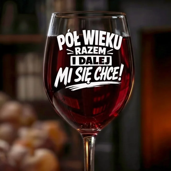 Kieliszek Do Wina Na 50 Rocznicę Ślubu Prezent Dla Kobiety: Pół Wieku Razem Kieliszek Do Wina Na 50 Rocznicę Ślubu Prezent Dla Kobiety: Pół Wieku Razem
