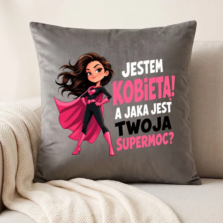 Poduszka Dekoracyjna Dla Kobiety Prezent Dla Kobiety: Jestem Kobietą Supermoc Poduszka Dekoracyjna Dla Kobiety Prezent Dla Kobiety: Jestem Kobietą Supermoc