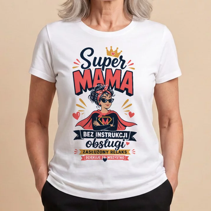 Koszulka Damska Biała Na Dzień Matki Prezent Dla Mamy Kobiety: Typograficzna Supermama